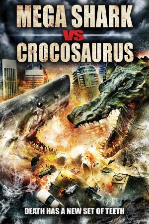 Mega Shark Vs Crocosaurus's Poster