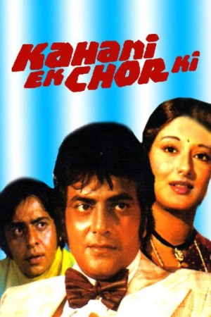 Kahani Ek Chor Ki's Poster