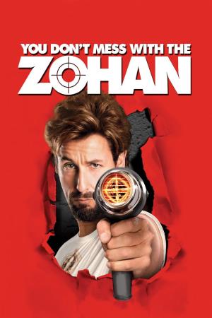 You Dont Mess with the Zohan's Poster