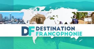 Destination Francophonie's Poster
