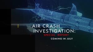 Air Crash Investigation Special Report's Poster
