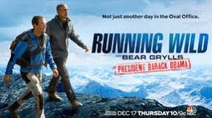 Running Wild With Bear Grylls And President Barack Obama's Poster
