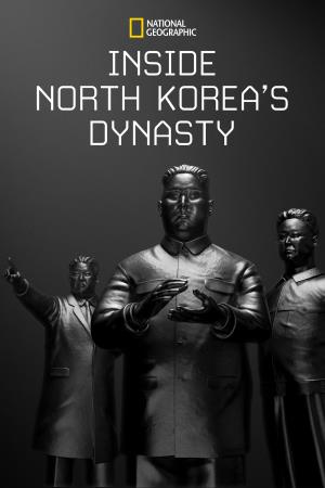 Inside North Korea The Kim Dynasty's Poster