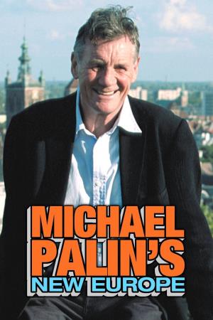 Michael Palin's New Europe's Poster
