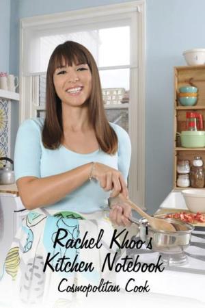 Rachel Khoo's Kitchen Notebook Cosmopolitan Cook's Poster