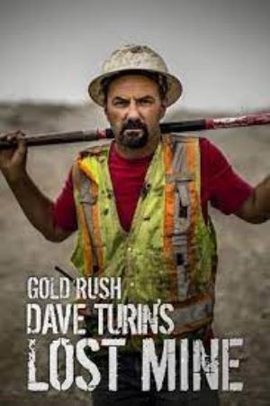 Gold Rush: Dave Turin's Lost Mine's Poster
