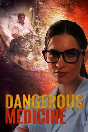Dangerous Medicine's Poster