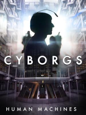 Cyborgs: Human Machines's Poster
