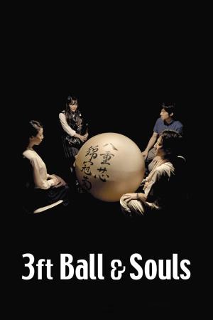 3Ft Ball and Souls's Poster
