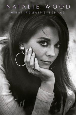 Natalie Wood: What Remains Behind's Poster