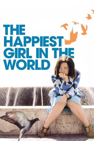 The Happiest Girl In The World's Poster