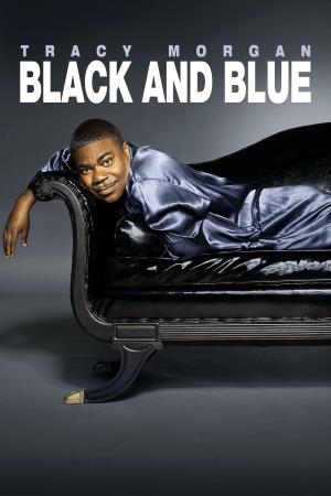 Tracy Morgan: Black And Blue's Poster