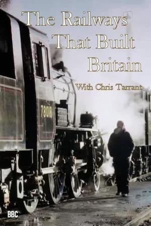 The Railways That Built Britain's Poster