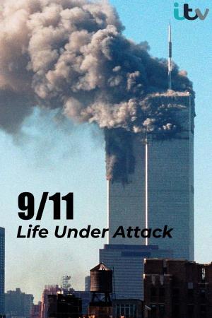 9/11: Life Under Attack's Poster