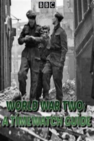 World War Two: A Timewatch Guide's Poster