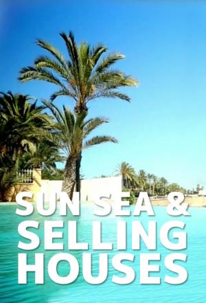 Sun, Sea and Selling Houses's Poster