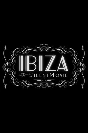 Ibiza: The Silent Movie's Poster