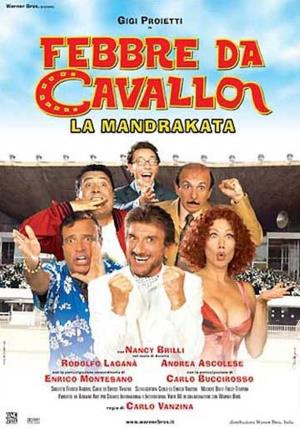 Febbre da cavallo - La Mandrakata's Poster