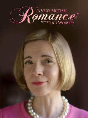 A Very British Romance with Lucy Worsley's Poster