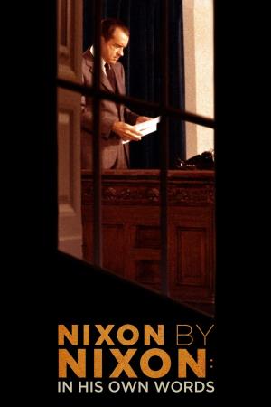Nixon by Nixon: In His Own Words's Poster