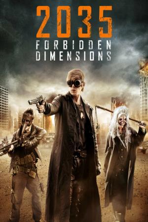 2035: Forbidden Dimensions's Poster