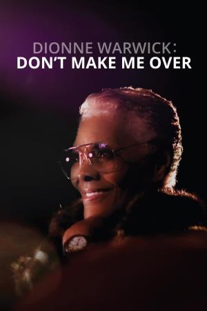 Dionne Warwick: Don't Make Me Over's Poster