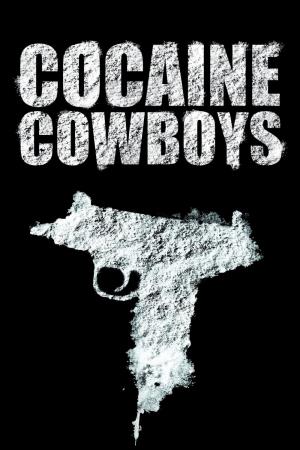 Cocaine - La vera storia di ...'s Poster