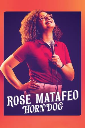 Rose Matafeo: Horndog's Poster