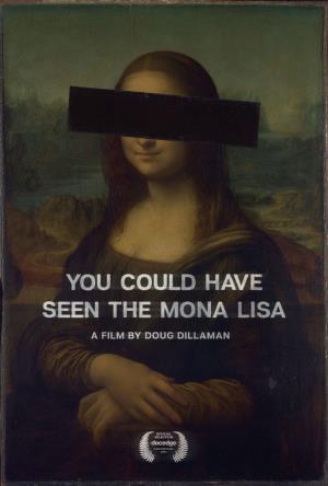 Have You Seen the Mona Lisa...?'s Poster