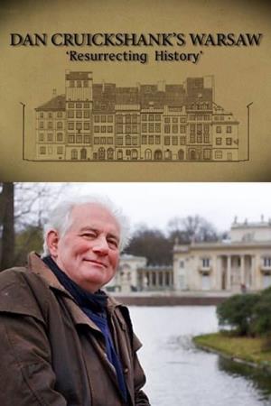 Dan Cruickshank's Warsaw: Resurrecting History's Poster