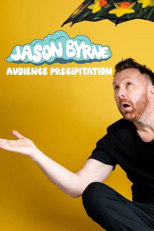 Jason Byrne: Audience Precipitation's Poster