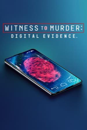 Witness to Murder: Digital Evidence's Poster