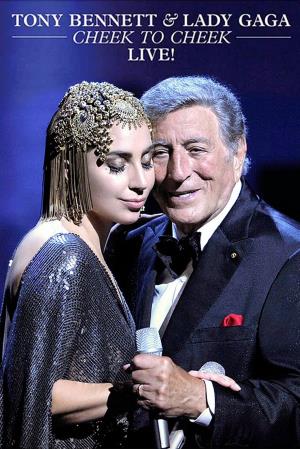 Tony Bennett & Lady Gaga Cheek To Cheek's Poster