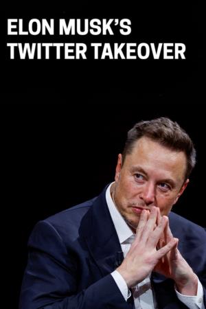 Elon Musk's Twitter Takeover's Poster