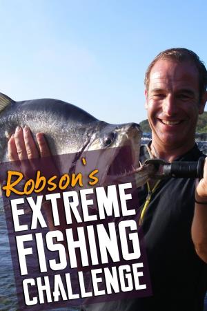 Robson's Extreme Fishing Challenge's Poster