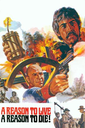 A Reason To Live, A Reason To Die's Poster