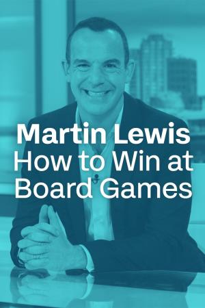 Martin Lewis: How to Win at Board Games's Poster