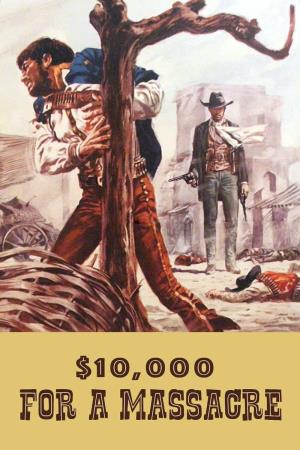 10.000 dollari per un massacro's Poster