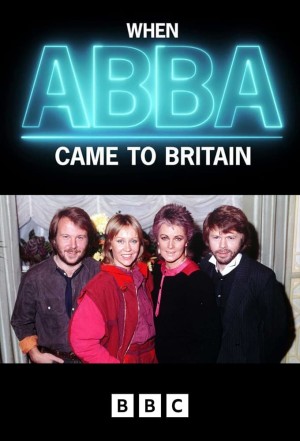 When ABBA Came to Britain's Poster