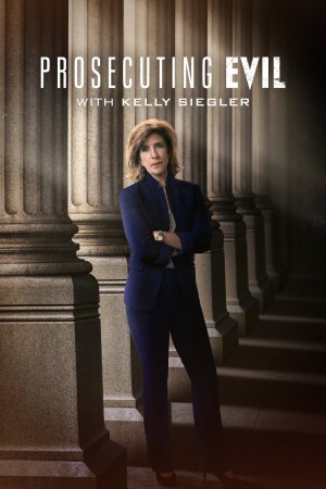 Prosecuting Evil with Kelly Siegler's Poster