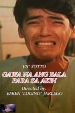 GAWA NA ANG BALA PARA SA AKIN's Poster
