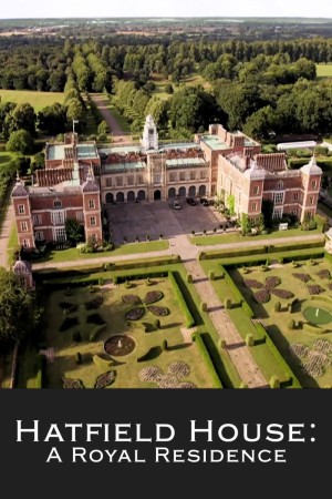 Hatfield House: A Royal Residence's Poster