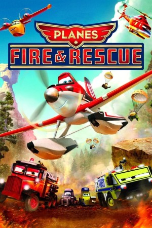 Planes : Fire And Rescue's Poster