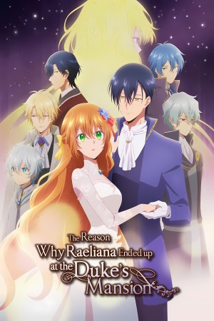 Why Raeliana Ended Up at the Duke's Mansion's Poster