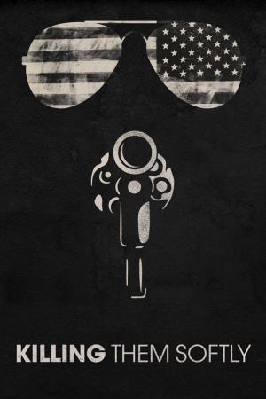 Killing Them Softly Poster