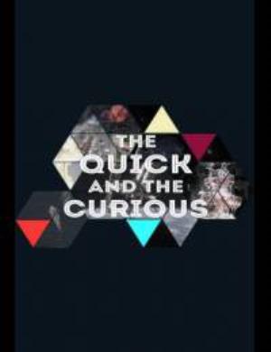 The Quick And The Curious Poster