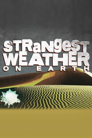 Strangest Weather On Earth Poster