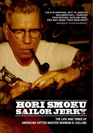 Hori Smoku Sailor Jerry: The Life of Norman K. Collins Poster