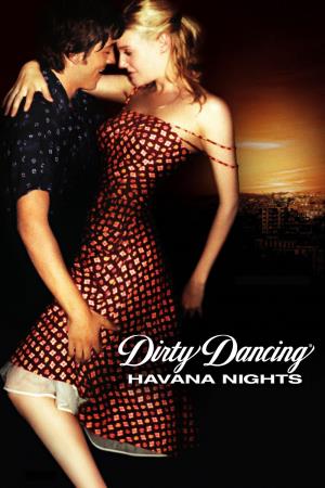 Dirty Dancing Havana Nights Poster