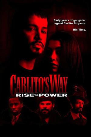 Carlito's Way: Rise To Power Poster